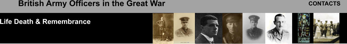 British Army Officers in the Great War Life Death & Remembrance CONTACTS